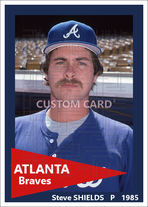 Steve Shields - 1985 Atlanta Braves - choose a size & style