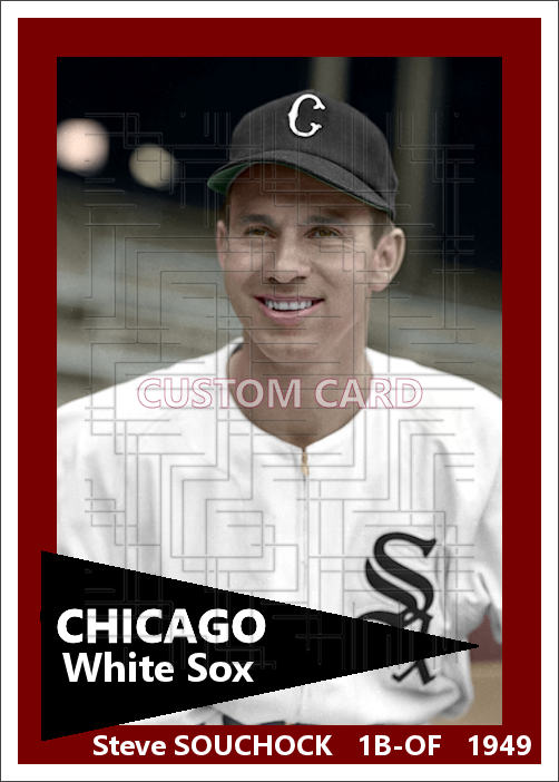 Steve Souchock - 1949 Chicago White  Sox- choose a size & style