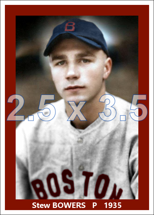 Stew Bowers - 1935 Boston Red Sox - choose a size & style