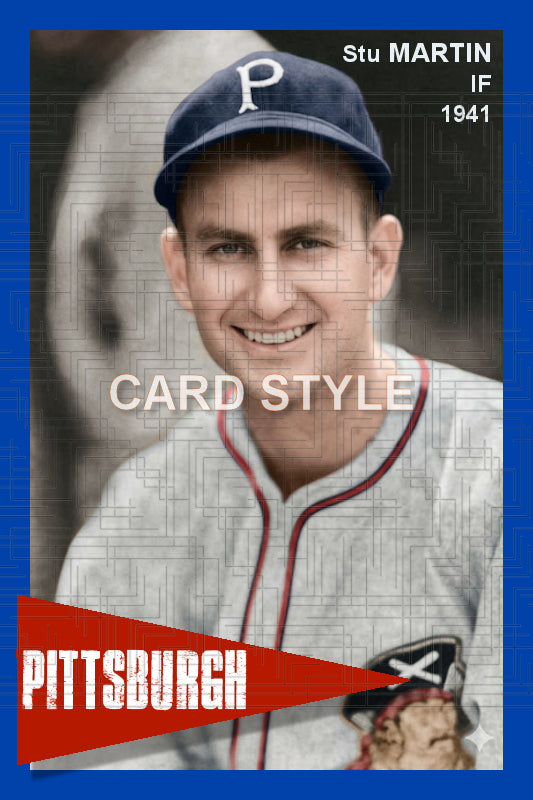 Stu Martin - 1941 Pittsburgh Pirates - choose a size & style
