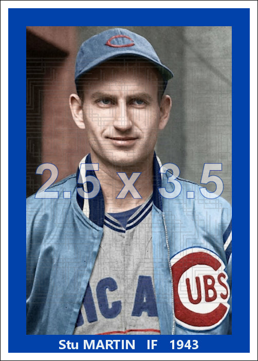 Stu Martin - 1943 Chicago Cubs - choose a size & style