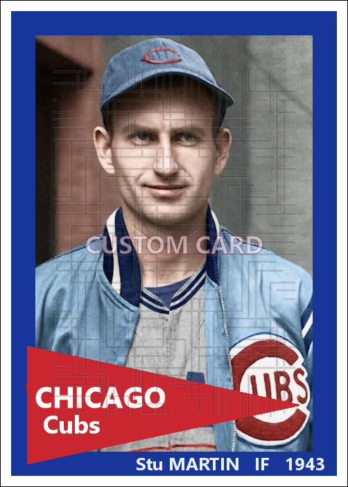 Stu Martin - 1943 Chicago Cubs - choose a size & style