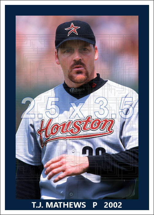 T.J. Mathews - 2002 Houston Astros - choose a size & style