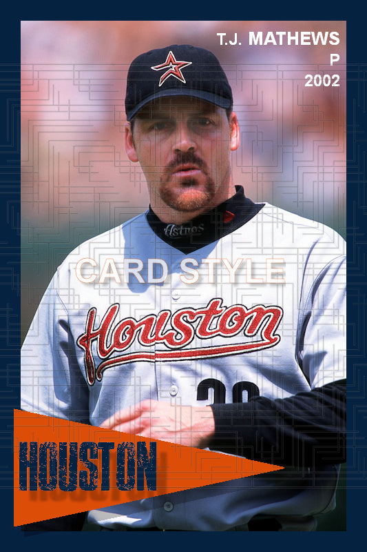 T.J. Mathews - 2002 Houston Astros - choose a size & style