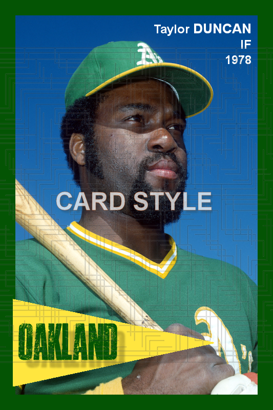 Taylor Duncan - 1978 Oakland Athletics - choose a size & style