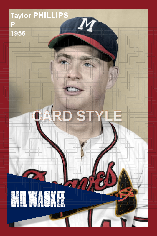 Taylor Phillips - 1956 Milwaukee Braves - choose a size & style