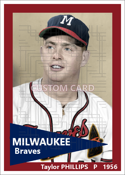 Taylor Phillips - 1956 Milwaukee Braves - choose a size & style