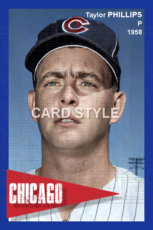Taylor Phillips - 1958 Chicago Cubs - choose a size & style