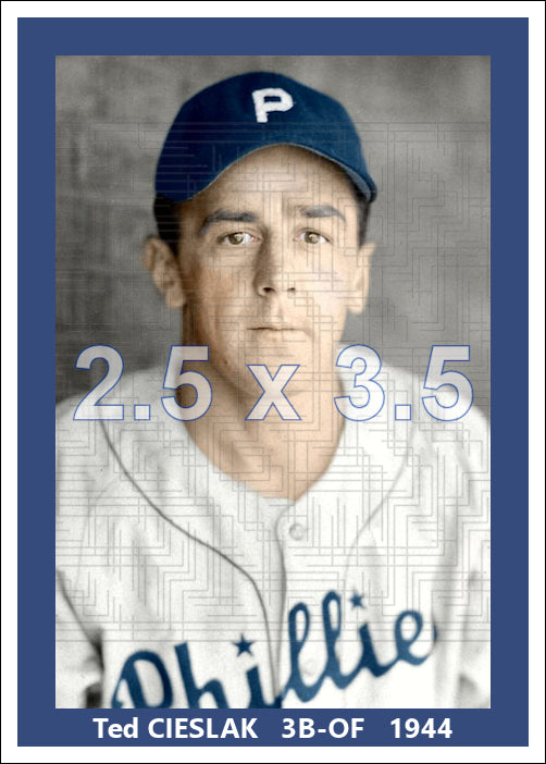 Ted Cieslak - 1944 Philadelphia Phillies - choose a size & style