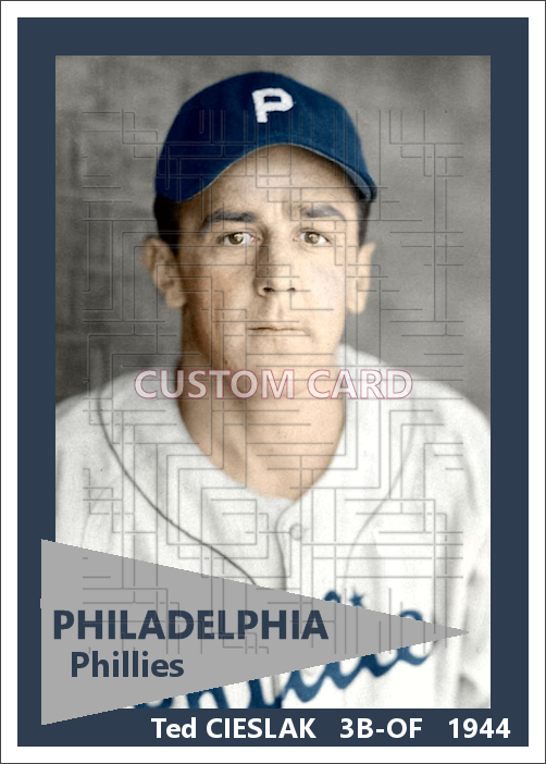 Ted Cieslak - 1944 Philadelphia Phillies - choose a size & style