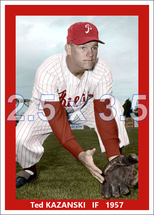 Ted Kazanski - 1957 Philadelphia Phillies - choose a size & style