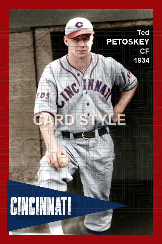 Ted Petoskey - 1934 Cincinnati Reds - choose a size & style