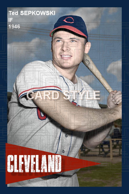 Ted Sepkowski - 1946 Cleveland Indians - choose a size & style