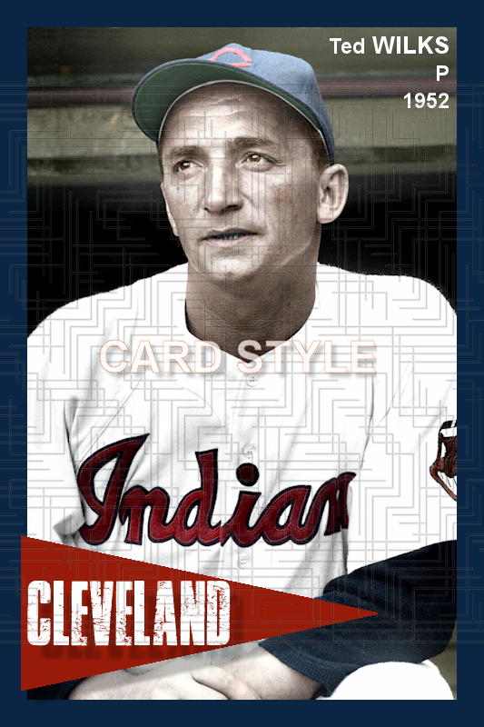 Ted Wilks - 1952 Cleveland Indians - choose a size & style