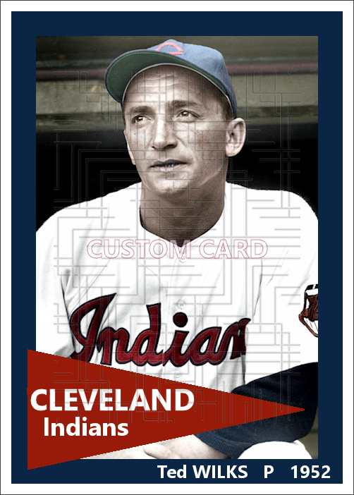 Ted Wilks - 1952 Cleveland Indians - choose a size & style