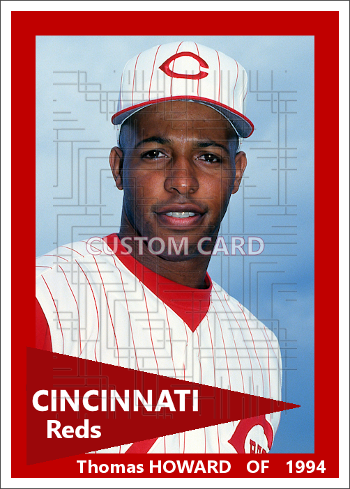 Thomas Howard - 1994 Cincinnati Reds - choose a size & style