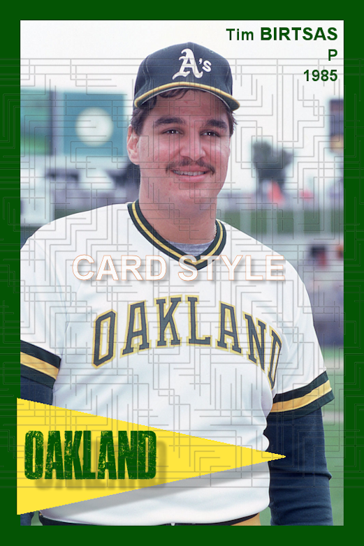 Tim Birtsas - 1985 Oakland Athletics - choose a size & style