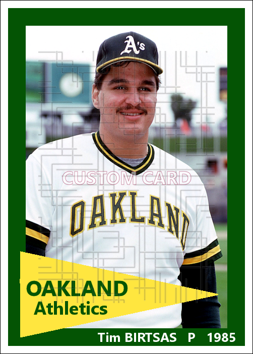 Tim Birtsas - 1985 Oakland Athletics - choose a size & style