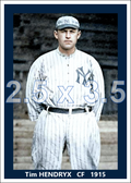 Tim Hendryx - 1915 New York Yankees - choose a size & style