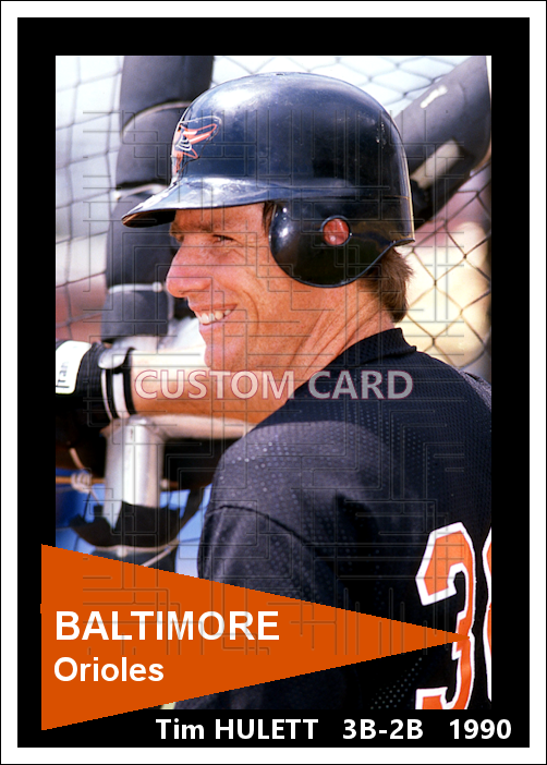 Tim Hulett - 1990 Baltimore Orioles - choose a size & style