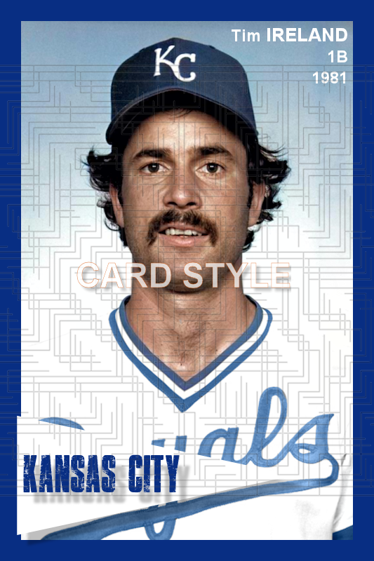 Tim Ireland - 1981 Kansas City Royals - choose a size & style