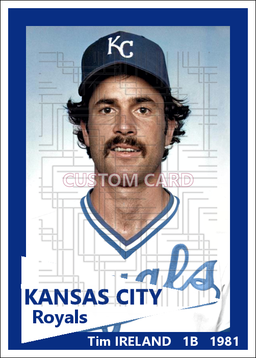 Tim Ireland - 1981 Kansas City Royals - choose a size & style