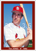 Tim Jones - 1992 St. Louis Cardinals - choose a size & style