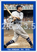 Tim Jordan - 1910 Brooklyn Superbas - choose a size & style