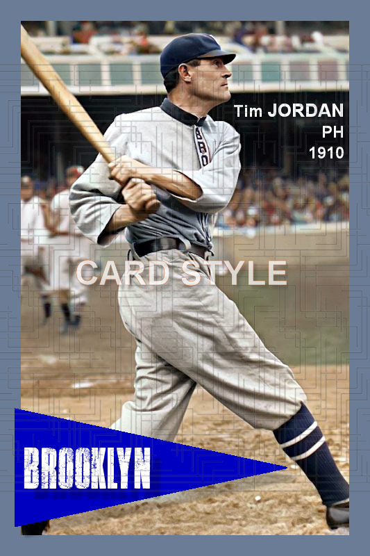 Tim Jordan - 1910 Brooklyn Superbas - choose a size & style