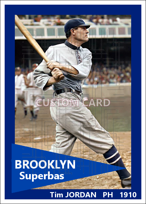 Tim Jordan - 1910 Brooklyn Superbas - choose a size & style