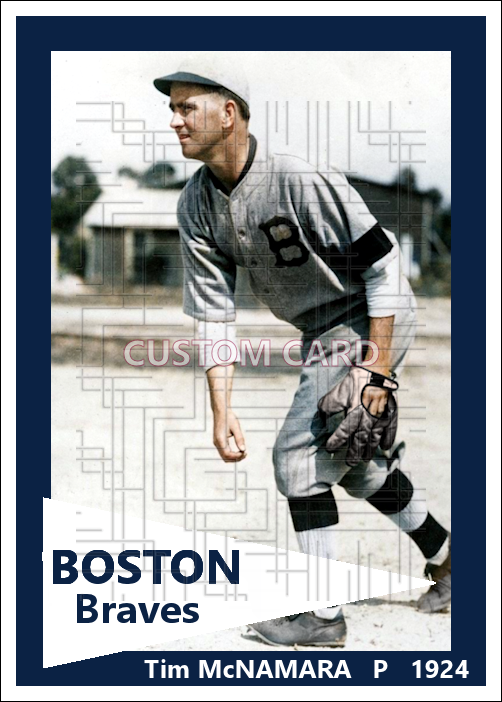 Tim McNamara - 1924 Boston Braves - choose a size & style