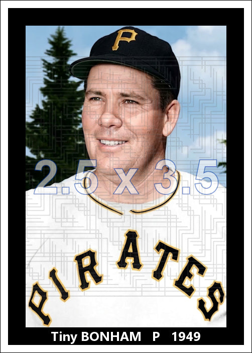 Tiny Bonham - 1949 Pittsburgh Pirates - choose a size & style