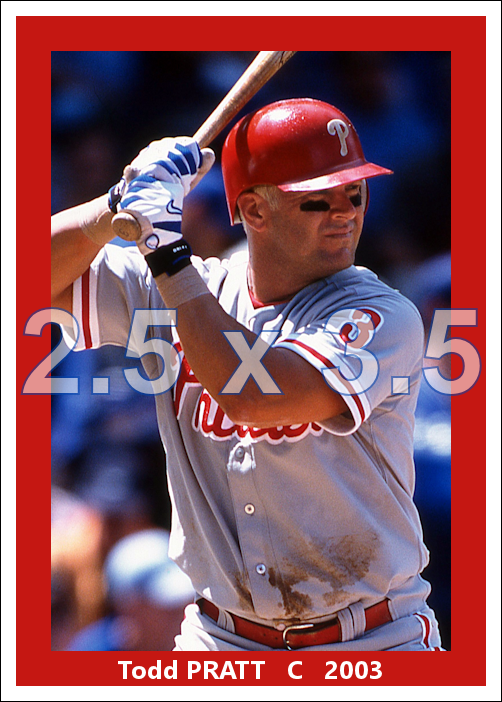 Todd Pratt - 2003 Philadelphia Phillies - choose a size & style