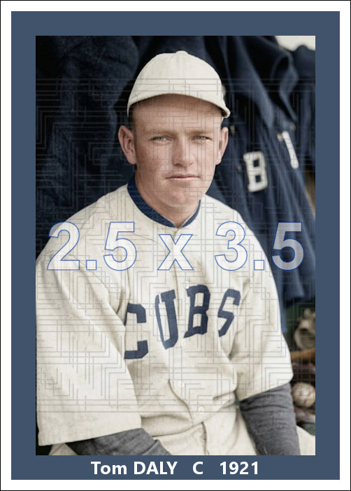 Tom Daly - 1921 Chicago Cubs - choose a size & style