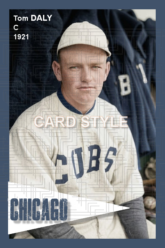 Tom Daly - 1921 Chicago Cubs - choose a size & style