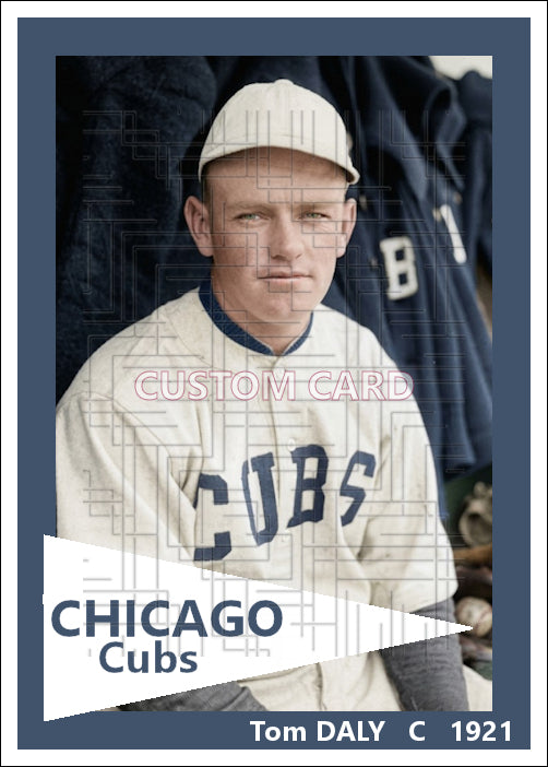 Tom Daly - 1921 Chicago Cubs - choose a size & style