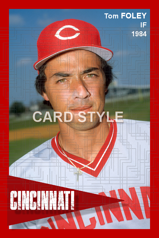 Tom Foley - 1984 Cincinnati Reds - choose a size & style