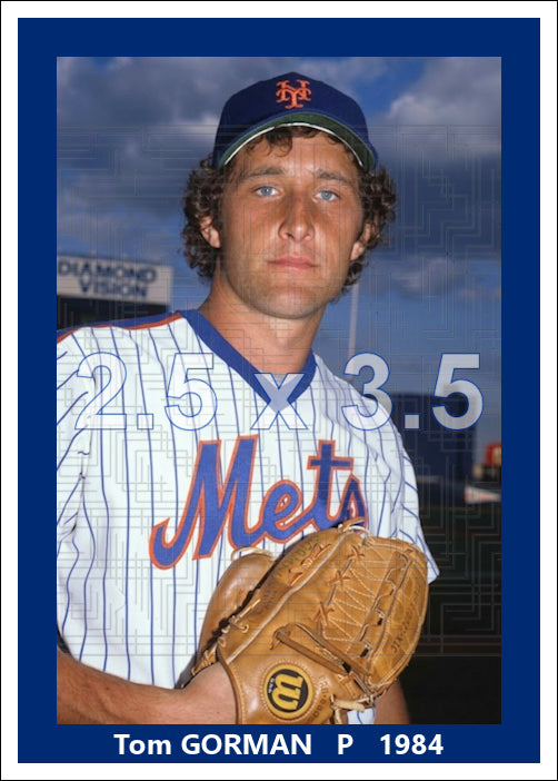Tom Gorman - 1984 New York Mets - choose a size & style