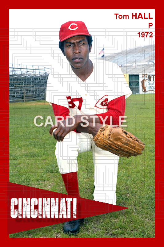 Tom Hall - 1972 Cincinnati Reds - choose a size & style