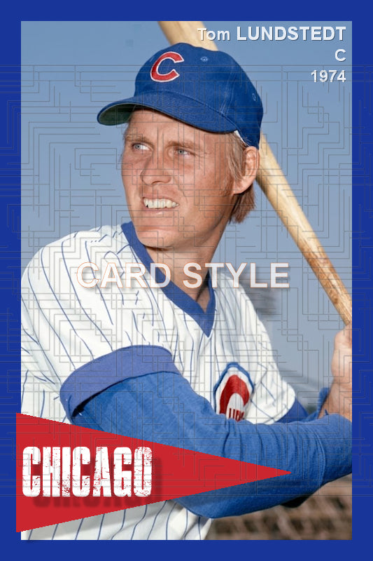 Tom Lundstedt - 1974 Chicago Cubs - choose a size & style