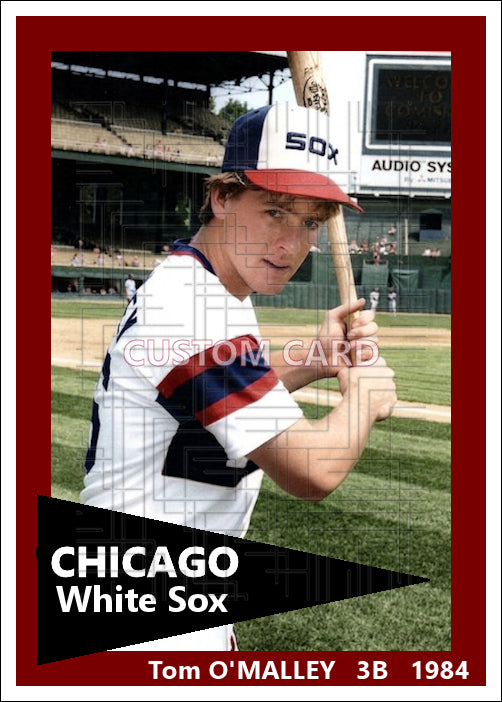 Tom O'Malley - 1984 Chicago White Sox - choose a size & style