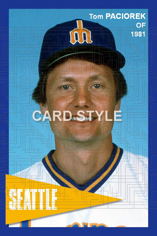 Tom Paciorek - 1981 Seattle Mariners - choose a size & style