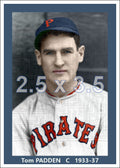 Tom Padden - 1933-37 Pittsburgh Pirates - choose a size & style
