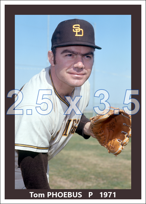 Tom Phoebus - 1971 San Diego Padres - choose a size & style