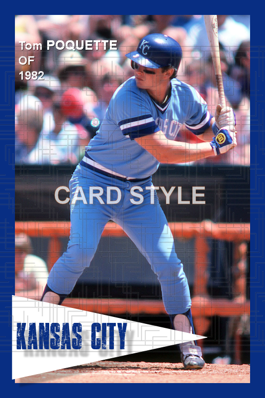 Tom Poquette - 1982 Kansas City Royals - choose a size & style