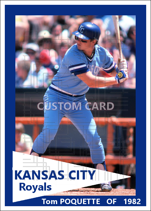 Tom Poquette - 1982 Kansas City Royals - choose a size & style