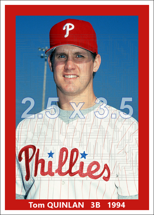Tom Quinlan - 1994 Philadelphia Phillies - choose a size & style