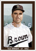 Tom Wright - 1952 St. Louis Browns - choose a size & style