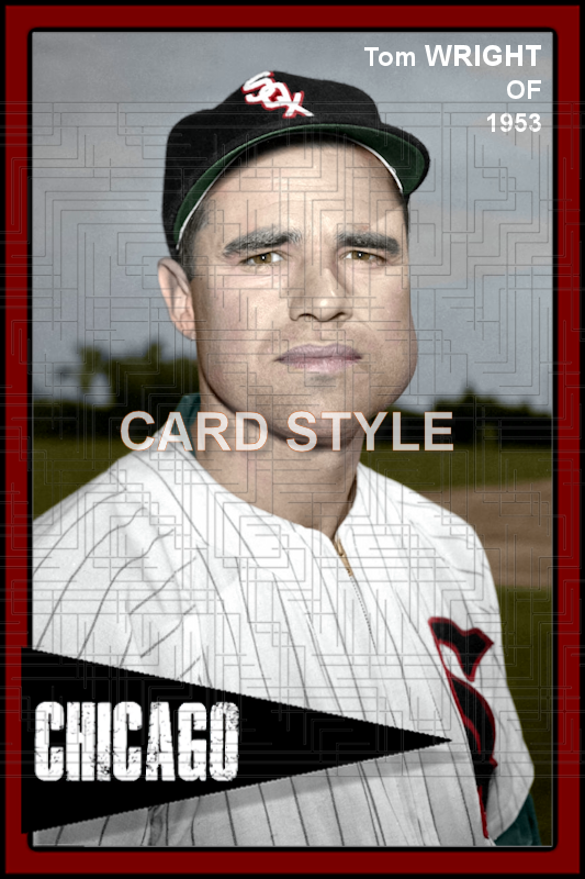 Tom Wright - 1953 Chicago White Sox - choose a size & style