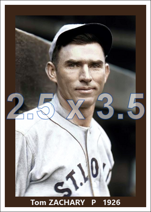 Tom Zachary - 1926 St. Louis Browns - choose a size & style